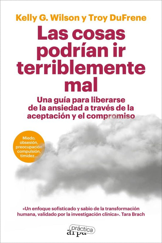 Libro LAS COSAS PODRIAN IR TERRIBLEMENTE MAL de WILSON KELLY G en Colombia, psicologia