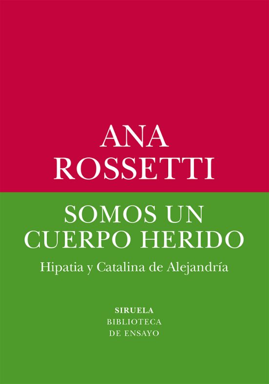 Libro Somos Un Cuerpo Herido Hipatia Y Catalina De Alejandria