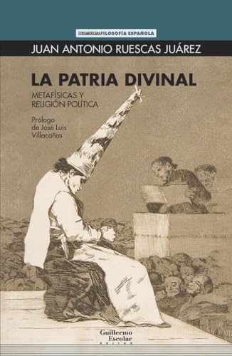 Libro LA PATRIA DIVINAL METAFISICAS Y RELIGION POLITICA de RUESCAS JUAREZ JUAN ANTONIO en Colombia, politica
