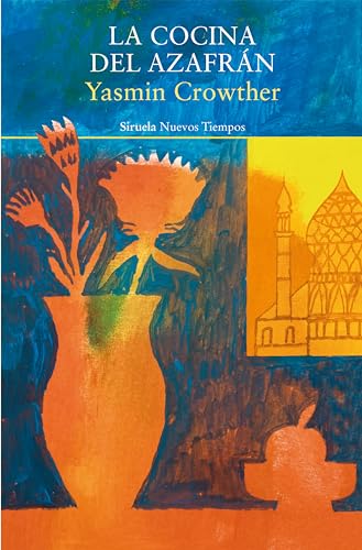 Libro LA COCINA DEL AZAFRÁN de CROWTHER YASMIN en Colombia, literatura