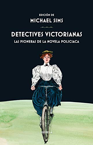 Libro DETECTIVES VICTORIANAS LAS PIONERAS DE LA NOVELA POLICIACA de SIMS MICHAEL EDIT. en Colombia, literatura