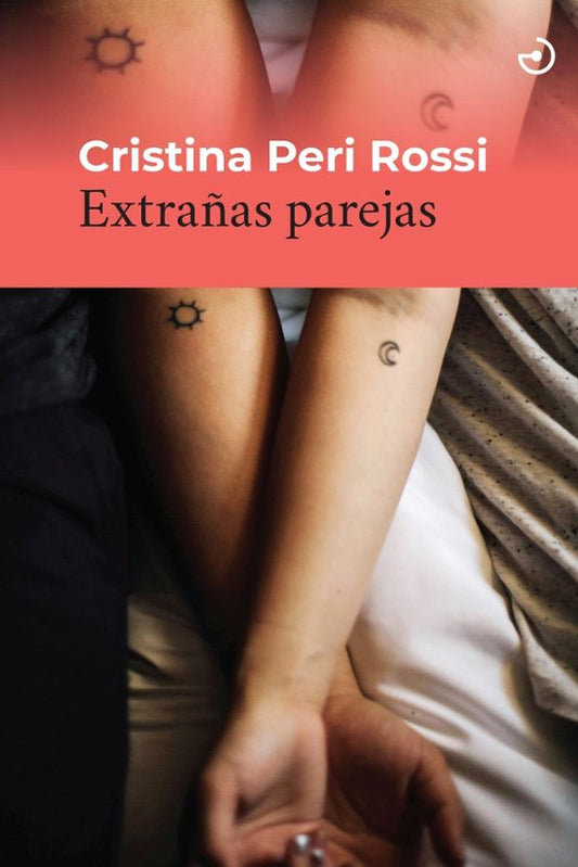 Libro EXTRAÑAS PAREJAS de PERI ROSSI CRISTINA en Colombia, literatura