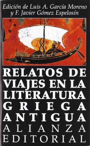 Libro RELATOS DE VIAJES EN LA LITERATURA GRIEGA ANTIGUA de GARCIA MONTERO LUIS en Colombia, literatura