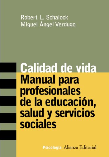 Libro CALIDAD DE VIDA MANUAL PARA PROFESIONAL de SCHALOCK ROBERT en Colombia, pedagogia