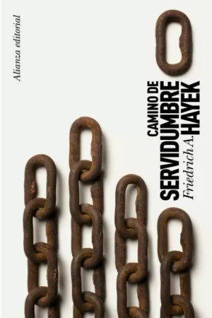 Camino De Servidumbre - Hayek Friedrich A. - Alianza