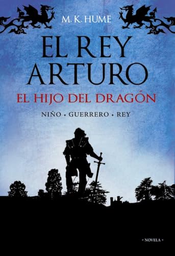 Libro EL REY ARTURO: EL HIJO DEL DRAGON de HUME M.K. en Colombia, literatura