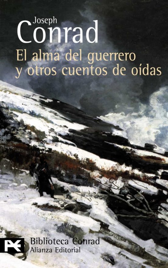 El Alma Del Guerrero Y Otros Cuentos De Oidas - Conrad Joseph - Alianza