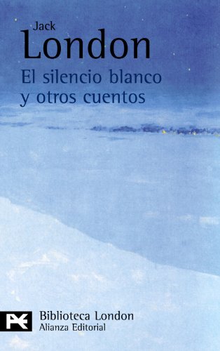 Libro EL SILENCIO BLANCO Y OTROS CUENTOS de LONDON JACK en Colombia, literatura