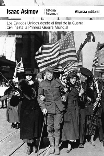 Libro LOS ESTADOS UNIDOS DESDE EL FINAL DE LA GUERRA CIVIL HASTA LA PRIMERA GUERRA MUNDIAL de ASIMOV ISAAC en Colombia, historia