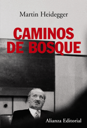 Caminos De Bosque - Heidegger Martin - Alianza