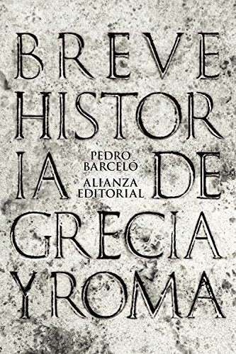 Libro BREVE HISTORIA DE GRECIA Y ROMA de BARCELO PEDRO en Colombia, historia