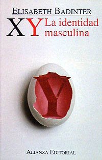 Libro XY: LA IDENTIDAD MASCULINA de BADINTER ELIZABETH en Colombia, estudios de genero