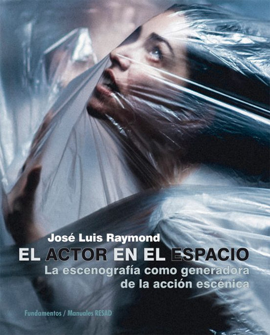 Libro El Actor En El Espacio: La Escenografia