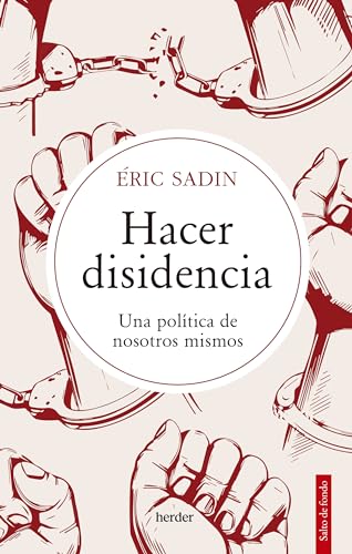 Libro Hacer Disidencia Una Politica De Nosotro