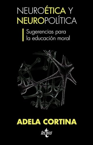 Libro NEUROETICA Y NEUROPOLITICA SUGERENCIAS PARA LA EDUCACION MORAL de CORTINA ADELA en Colombia, etica