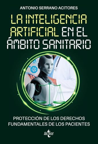 Libro LA INTELIGENCIA ARTIFICIAL EN EL AMBITO SANITARIO de SERRANO ACITORES ANTONIO en Colombia, derecho