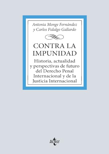 Libro CONTRA LA IMPUNIDAD HISTORIA ACTUALIDAD Y PERSPECTIVAS DE FUTURO de MONGE FERNANDEZ ANTONIA en Colombia, derecho
