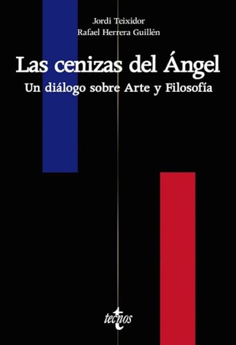 Libro LAS CENIZAS DEL ANGEL UN DIALOGO SOBRE ARTE Y FILOSOFIA de TIXIDOR JORDI Y HERRERA GUILLEN RAFAEL en Colombia, filosofia