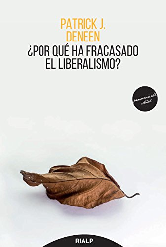 Libro Por Que Ha Fracasado El Liberalismo?