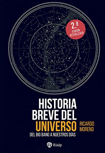 Libro HISTORIA BREVE DEL UNIVERSO: DEL BIG BANG HASTA NUESTROS DIAS de MORENO LUQUERO RICARDO en Colombia, astronomia
