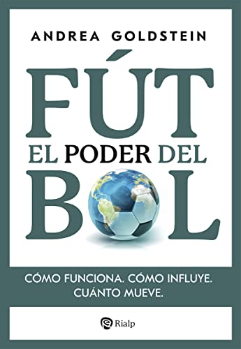 Libro EL PODER DEL FUTBOL COMO FUNCION COMO INFLUYE CUANTO MUEVE de GOLDSTEIN ANDREA en Colombia, politica