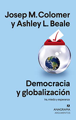 Libro Democracia Y Globalizacion: Ira, Miedo Y