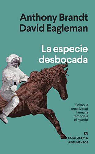 Libro La Especie Desbocada Como La Creatividad