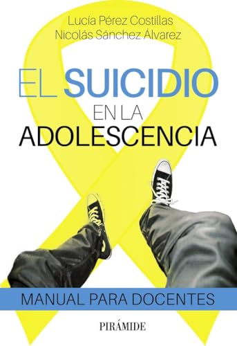 Libro EL SUICIDIO EN LA ADOLESCENCIA MANUAL PARA ADOLESCENTES MANUAL PARA DOCENTES de SANCHEZ ALVAREZ NICOLAS LUCIA en Colombia, psicologia