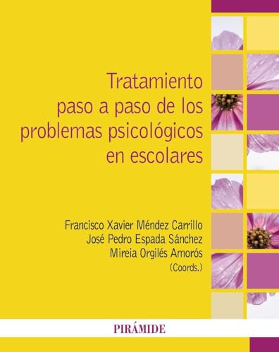 Libro TRATAMIENTO PASO A PASO DE LOS PROBLEMAS PSICOLÓGICOS EN ESCOLARE S de MENDEZ CARRILLO FRANCISCO JAVIER en Colombia, pedagogia