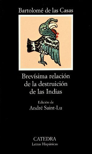Libro BREVISIMA RELACION DE LA DESTRUCCION DE LAS INDIAS de DE LAS CASAS BARTOLOME en Colombia, historia
