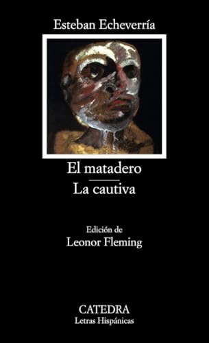 Libro EL MATADERO LA CAUTIVA de ECHEVERRIA ESTEBAN en Colombia, literatura
