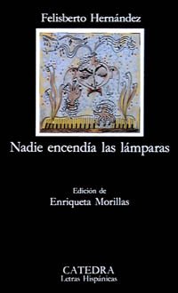Libro NADIE ENCENDIA LAS LAMPARAS de HERNANDEZ FELISBERTO en Colombia, literatura