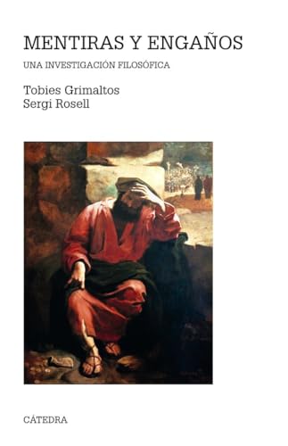 Libro MENTIRAS Y ENGANOS: UNA INVESTIGACION FILOSOFICA de GRIMALTOS TOBIES ROSELL SERGI en Colombia, filosofia