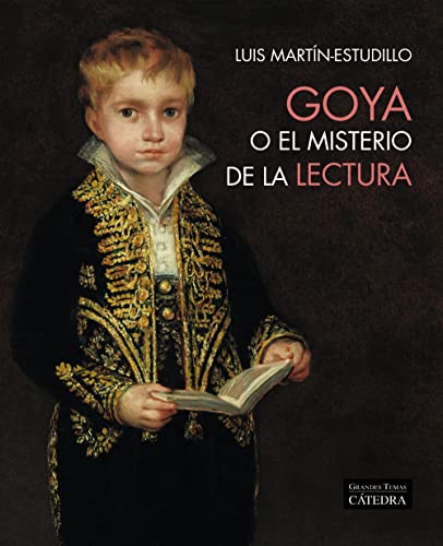 Libro GOYA O EL MISTERIO DE LA LECTURA de MARTIN-ESTUDILLO LUIS en Colombia, arte
