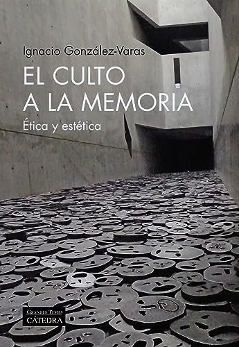 Libro El Culto A La Memoria: Etica Y Estetica