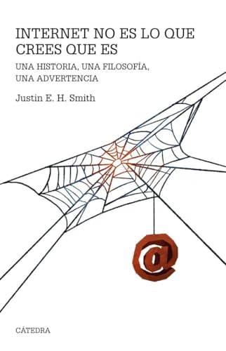 Libro INTERNET NO ES LO QUE CREES QUE ES UNA HISTORIA UNA FILOSOFIA UNA ADVERTENCIA de HALLDOR SMITH JUSTIN ERIK en Colombia, ciencia