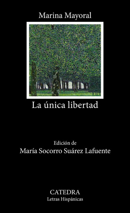 Libro LA UNICA LIBERTAD de MAYORAL MARINA en Colombia, literatura