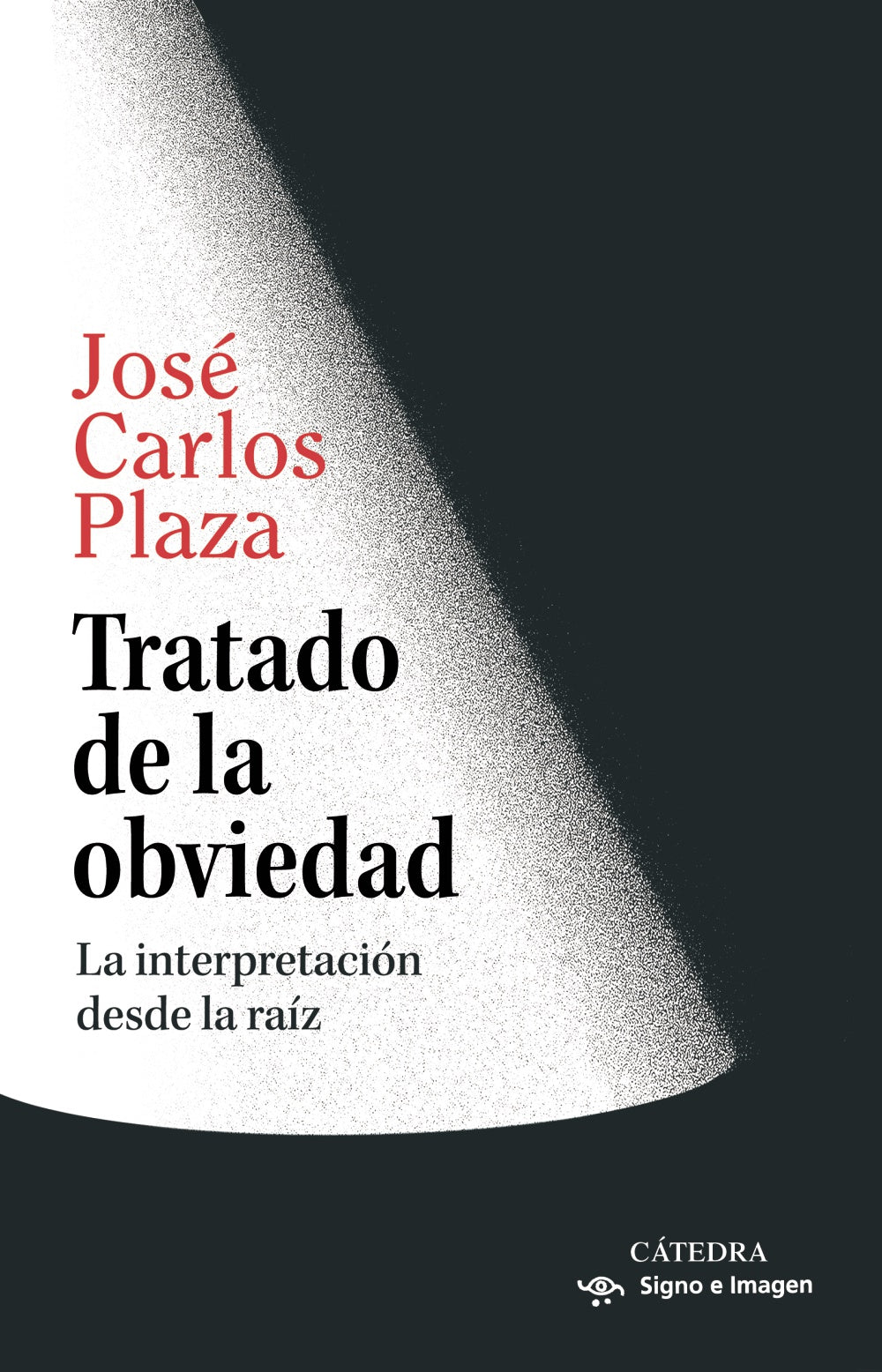Libro Tratado De La Obviedad La Interpretacion Desde La Raiz