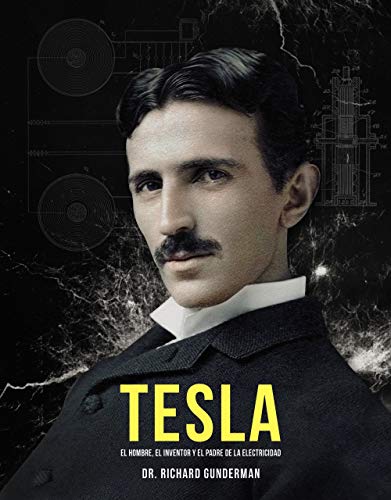 Libro Tesla, El Hombre, El Inventor