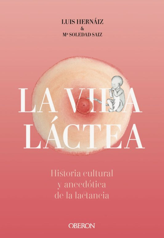 Libro Vida Lactea. Historia Cultural Y Anecdot