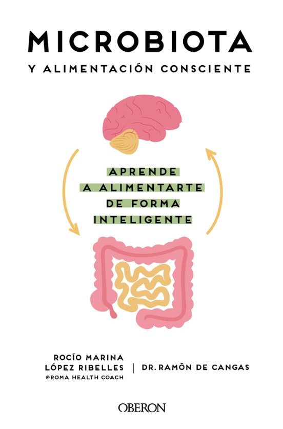 Libro MICROBIOTA Y ALIMENTACION CONSCIENTE APRENDE A ALIMENTARTE DE FORMA INTELIGENTE de ROCIO MARINA RAMON DE CANGAS M en Colombia, medicina