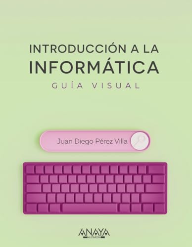Libro INTRODUCCION A LA INFORMATICA GUIA VISUAL de PEREZ VILLA JUAN DIEGO en Colombia, ingenieria