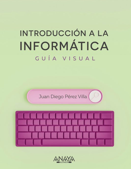 Libro INTRODUCCION A LA INFORMATICA GUIA VISUAL de PEREZ VILLA JUAN DIEGO en Colombia, ingenieria