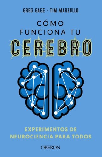 Libro COMO FUNCIONA TU CEREBRO: EXPERIMENTOS DE NEUROCIENCIA PARA TODOS de GAGE GREG TIMOTHY MARZULLO en Colombia, autoayuda