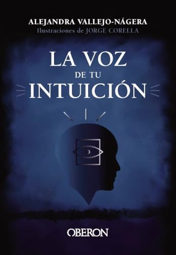 Libro LA VOZ DE TU INTUICION EL JUEGO PSICOLOGICO QUE DESAROLLA EL SEXTO SENTIDO de VALLEJO NAJERA ALEJANDRA en Colombia, psicologia