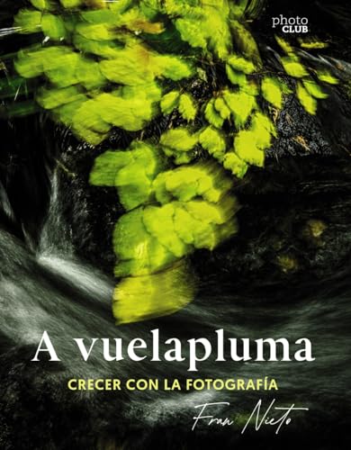 Libro A Vuelapluma. Crecer Con La Fotografía