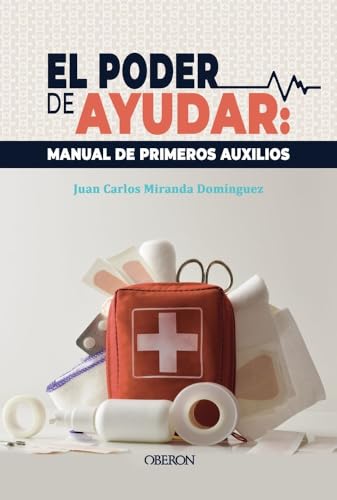 Libro EL PODER DE AYUDAR MANUAL DE PRIMEROS AUXILIOS de MIRANDA DOMINGUEZ JUAN CARLOS en Colombia, medicina