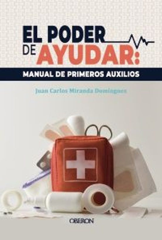 Libro EL PODER DE AYUDAR MANUAL DE PRIMEROS AUXILIOS de MIRANDA DOMINGUEZ JUAN CARLOS en Colombia, medicina