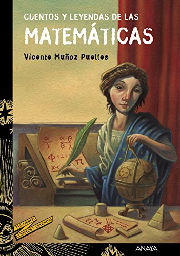 Libro CUENTOS Y LEYENDAS DE LAS MATEMATICAS de MUÑZ PUELLES VICENTE en Colombia, juvenil