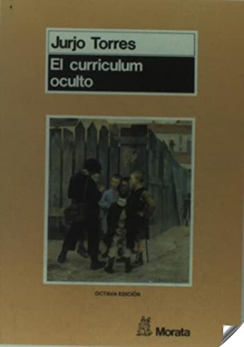 Libro EL CURRICULUM OCULTO de TORRES JURJO en Colombia, pedagogia